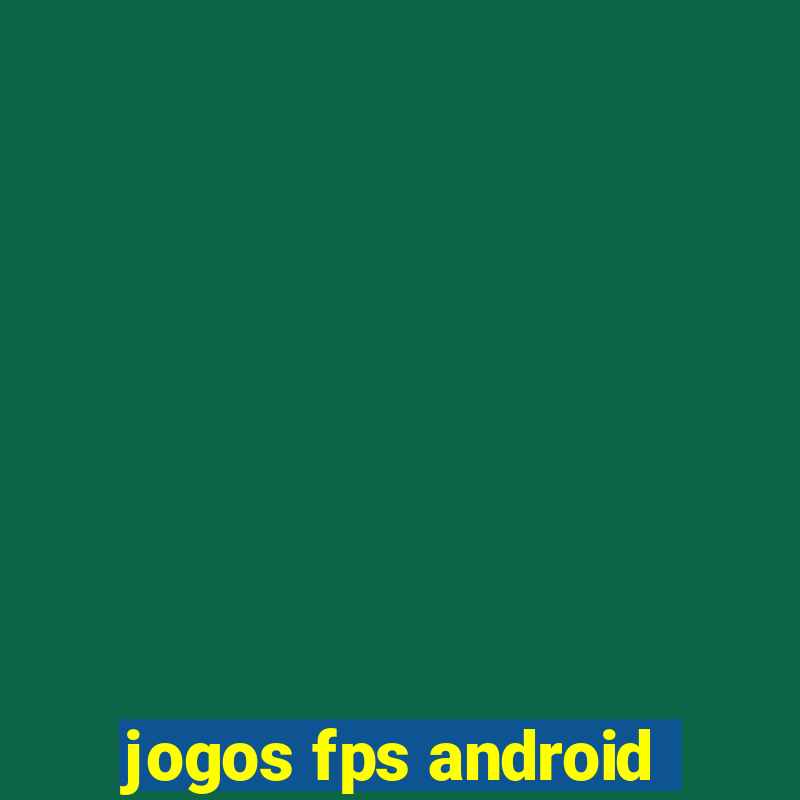 jogos fps android